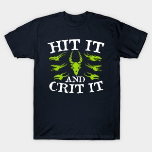 Hit it and Crit it T-Shirt